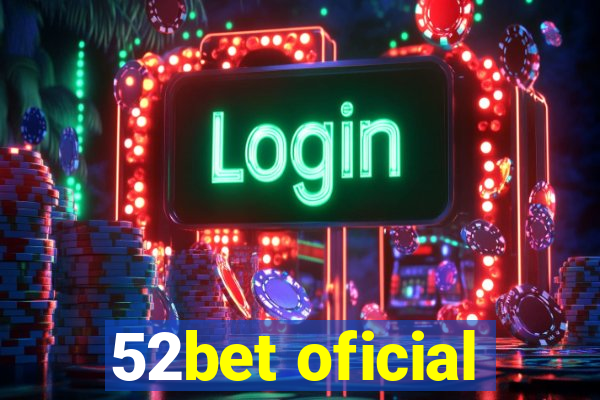 52bet oficial